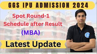 GGS IPU Admission 2024 Admission Schedule after Result of Spot Round 01 for MBAipuipuniversity [upl. by Baudelaire]