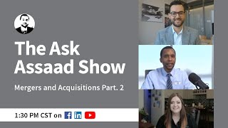 The Ask Assaad Show  Mergers and Acquisitions with Assaad Mohanna [upl. by Sackey]