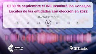 El 30 de septiembre el INE instalará los Consejos Locales de las entidades con elección en 2022 [upl. by Enala32]