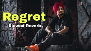 Regret Sidhu Moose Wala Slowed Reverb [upl. by Hindorff]