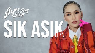 Ayu Ting Ting  Sik Asik Official Music Video Clip [upl. by Ytomit888]