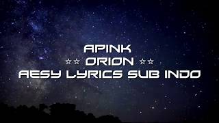 Lirik lagu Apink  orion   sub indo   Terjemah indonesia [upl. by Ordnas]