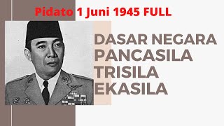 FULL Pidato Soekarno 1 Juni 1945 Dasar Negara Pancasila Trisila amp Ekasila Plus Transkrip [upl. by Nadroj]