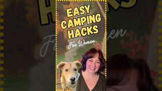 Camping Hacks for Women or Anyone Who Wants to Camp [upl. by Annunciata]