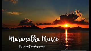 MaranathaMusic All Time Favorite Praise and Worship songs 70s 80s [upl. by Trotta671]