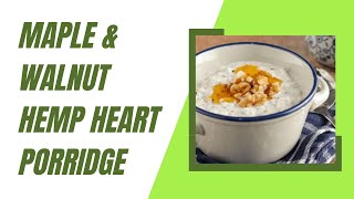 Maple amp Walnut Hemp Heart Porridge  Healthy LowCarb Breakfast [upl. by Jedlicka]