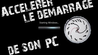 Accélérer le démarrage de Windows 7VistaXP HD  Tutoriel par MrLeaderHD [upl. by Firehs]