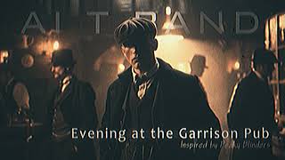 Ai T Band  Evening at the Garrison Pub Inspired by Peaky Blinders I [upl. by Mackay]