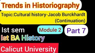 Trends in HistoriographyCultural HistoryJacob Burckhardt Contmodule 21st semlst BA History [upl. by Honeyman]