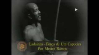 Ladainha Força de um Capoeira by Mestre Ramos [upl. by Dotson250]