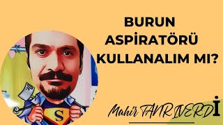 BURUN ASPİRATÖR KULLANIMI [upl. by Artek]