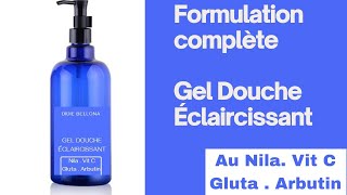 Comment faire un gel douche éclaircissant  nila vitaminc glutathione arbutin [upl. by Notlaw]