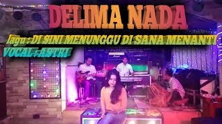 Delima nada voc astri disini menunggu disana menanti [upl. by Koller955]