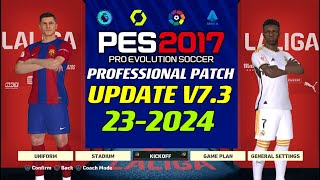 PES 2017  PROFESSIONALSPATCH V73 2024  3924  PC [upl. by Grindle]