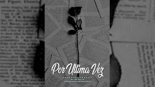 quotPor Última Vezquot 🥀💔  Instrumental Balada Rap Triste 2021 Sad Beat Prod By Zampler Beatz [upl. by Ulund820]