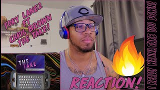 Tory Lanez  The Take Feat Chris Brown Lyric Video  REACTION [upl. by Gaskill952]