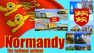 The national anthem of Normandy quotMa Normandiequotquot My Normandyquot adopted 1836 [upl. by Hteboj288]