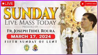 SUNDAY FILIPINO LIVE MASS TODAY ONLINE  MARCH 17 2024  REV FR JOSEPH FIDEL ROURA [upl. by Bianca242]