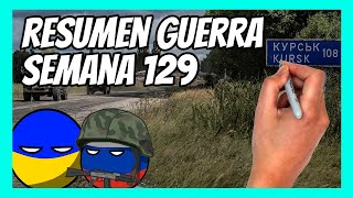 ✅ RESUMEN de la SEMANA 129 de la guerra entre UCRANIA y RUSIA en 5 minutos  LA OFENSIVA DE KURSK [upl. by Ela]