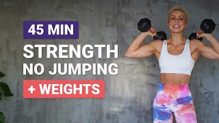 45 MIN FULL BODY STRENGTH WORKOUT  NO JUMPING  Dumbbells  Weights  Low Impact [upl. by Eibrad]