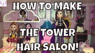 HOW TO MAKE THE EVER AFTER HIGH TOWER HAIR SALON FOR DOLLS [upl. by Lamok35]