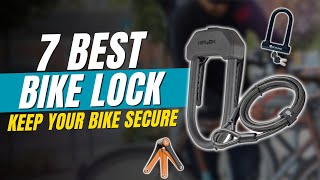 7 Best Bike Lock for 2024 [upl. by Bone195]