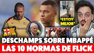 🚨Las 10 NORMAS de FLICK en el VESTUARIO del BARÇA · DESCHAMPS sobre la SALIDA MBAPPÉ · LAMINE en BCN [upl. by Rhyne]