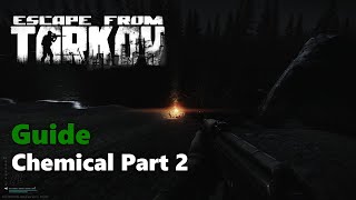 Tarkov  Chemical Part 2 Guide [upl. by Marven117]