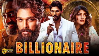 BILLIONAIRE quot Allu Arjun 2024 New Released Full Hindi Dubbed Action Movie  New Blockbuster Movie [upl. by Krystle]