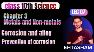 corrosion science class 10 chapter 3 metal and non metal  alloy [upl. by Ebocaj892]