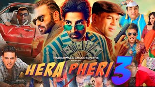 Hera Pheri 3 Full Movie  Akshay Kumar  Suniel Shetty  Paresh Rawal  Facts and Details [upl. by Aivizt]