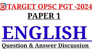 OPSC PGT 2024  PAPER 1  ENGLISH  QUESTION amp ANSWER DISCUSSION  TO JOIN COURSE 9040759525 [upl. by Chan]