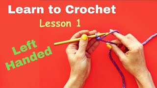 Left Handed Crochet for Beginners Lesson 1 [upl. by Ehpotsirhc]