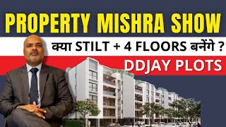 DDJAY PLOTS Stilt  4 Floors Gurgaon में बनेंगे  IMPACT of New Policy  Property Mishra Show [upl. by Eissirhc]