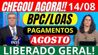 BPC LOAS PAGAMENTOS AGOSTO MEU INSS SALÁRIO Mínimo LIBERADO GERAL veja AGORA [upl. by Arannahs]