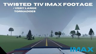 TIV 1 IMAX CAMERA FOOTAGE  LARGE TORNADOES  Twisted [upl. by Eelrahc69]