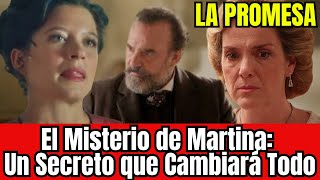 LA PROMESAEL MISTERIO DE MARTINAUN SECRETO QUE CAMBIERà TODO [upl. by Nawak]