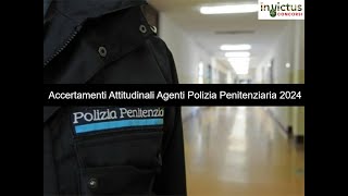 Accertamenti Attitudinali Agenti Polizia Penitenziaria 2024 Calendario e Preparazione [upl. by Vera]