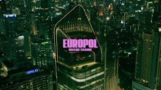 MIAMI YACINE  EUROPOL [upl. by Nimsay]