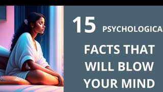 15 Psychological Facts That Will Blow Your Mind [upl. by Johen]