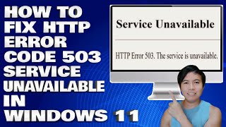 How To Fix HTTP Error Code 503 Service Unavailable in Windows 11 [upl. by Lanam]