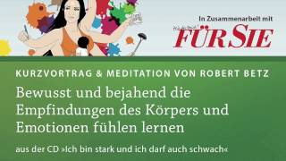 Ich bin stark und ich darf auch schwach sein Vortrag und Meditation für Frauen von Robert Betz [upl. by Neiman669]