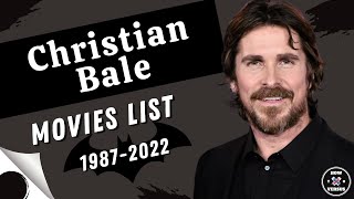 Christian Bale  Movies List 19872022 [upl. by Yuille]