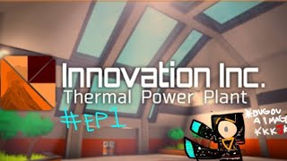 Innovation inc thermal power plantep 1 [upl. by Yanehs122]