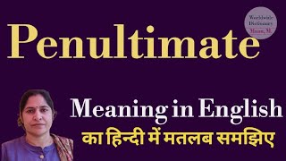 penultimate meaning l meaning of penutimate l penultimate ka Hindi mein kya matlab hota hai l vocab [upl. by Adnarrim]