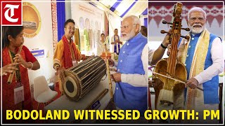 Bodoland witnessed new wave of growth after Peace Accord PM Modi [upl. by Tizes803]