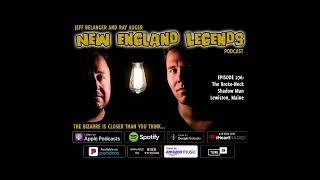 New England Legends Podcast 276  The BrokeNeck Shadow Man [upl. by Draner]