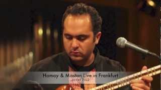 Homay amp Mastan Live in Frankfurt [upl. by Ahsirhcal]