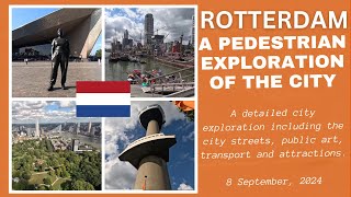 Exploring Rotterdam Detailed Pedestrian Views of the City The Netherlands  8 September 2024 [upl. by Nosrej]