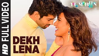 DEKH LENA Full Video Song  Tum Bin 2  Arijit Singh amp Tulsi Kumar  Neha Sharma Aditya amp Aashim [upl. by Clein]